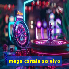 mega canais ao vivo